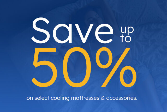 Sleep Cooler this Summer! Save over 50% on select cooling products